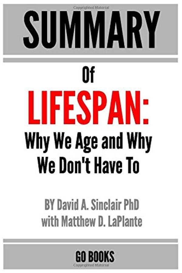 Cover Art for 9781710722161, Summary of Lifespan: Why We Age―and Why We Don't Have To by Go Books