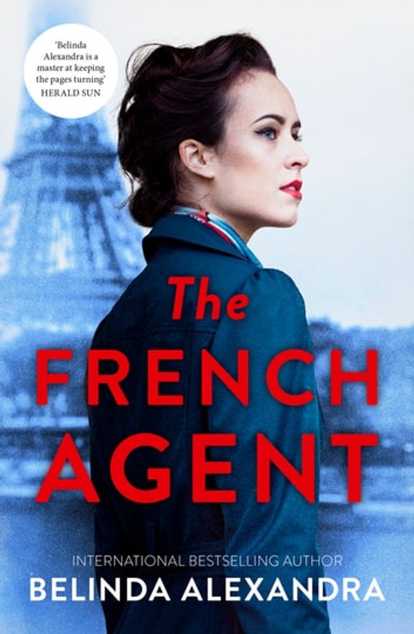 Cover Art for 9781460712313, The French Agent by Belinda Alexandra