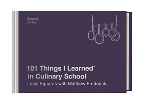 Cover Art for 9781524761943, 101 Things I Learned in Culinary School by Louis Eguaras