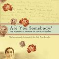 Cover Art for 9780805089875, Are You Somebody? by Nuala O'Faolain