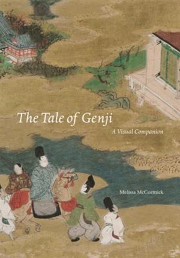 Cover Art for 9780691172682, The Tale of GenjiA Visual Companion by Melissa McCormick