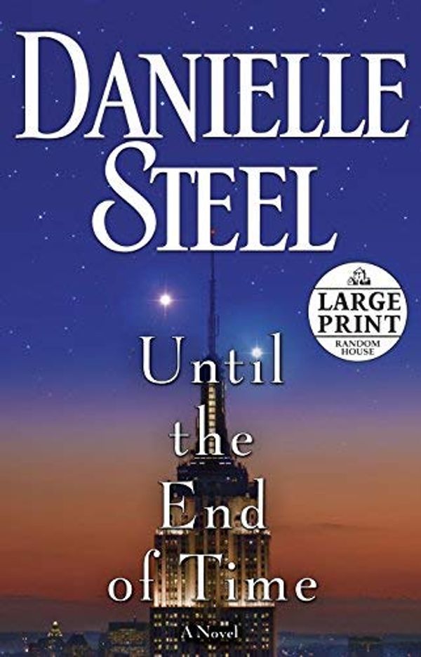 Cover Art for B00JHWMKJQ, [ Until the End of Time Steel, Danielle ( Author ) ] { Paperback } 2013 by Danielle Steel