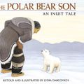 Cover Art for 9780395975671, The Polar Bear Son by Lydia Dabcovich