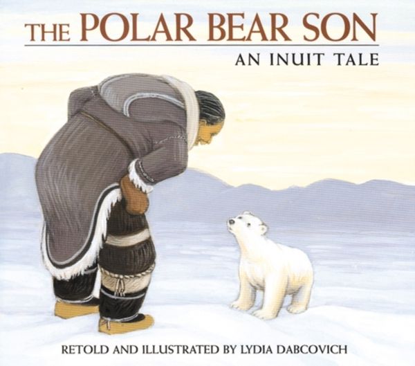 Cover Art for 9780395975671, The Polar Bear Son by Lydia Dabcovich