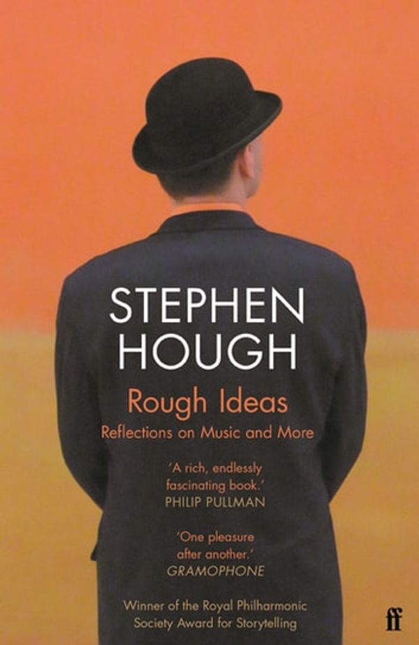 Cover Art for 9780571350490, Rough Ideas by Stephen Hough CBE