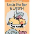 Cover Art for 9781423164821, Let's Go for a Drive! (an Elephant and Piggie Book) by Mo Willems