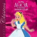 Cover Art for 9789580487067, Alicia En El Pais de Las Maravillas - Cuentos Clasicos (Spanish Edition) by Disney Walt, Adriana Martinez-Villalba