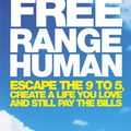 Cover Art for 9780749466107, Be a Free Range Human by Marianne Cantwell