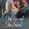 Cover Art for 9780739424490, The Lily and the Sword by Sara Bennett