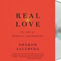 Cover Art for 9781427288134, Real Love: The Art of Mindful Connection by Sharon Salzberg