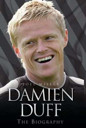 Cover Art for 9781844545780, Damien Duff by Joel Miller