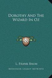 Cover Art for 9781162660271, Dorothy and the Wizard in Oz by L Frank Baum