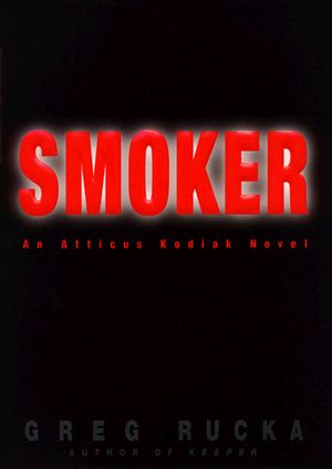 Cover Art for 9780553107166, Smoker by Greg Rucka