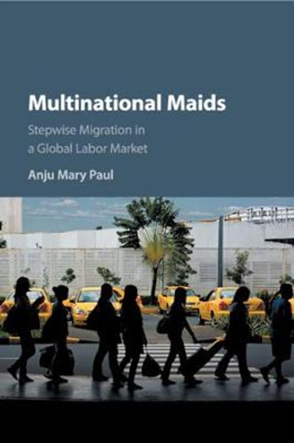 Cover Art for 9781316641378, Multinational Maids by Anju Mary Paul