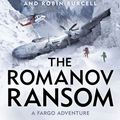 Cover Art for 9781405927727, The Romanov RansomFargo Adventures #9 by Clive Cussler, Robin Burcell