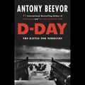 Cover Art for B002V0FH28, D-Day: The Battle for Normandy by Antony Beevor