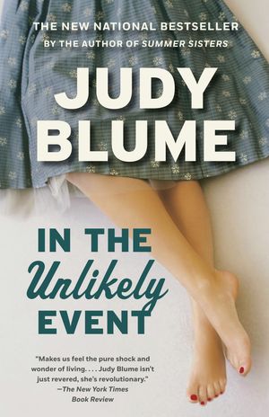 Cover Art for 9781101873984, In the Unlikely Event by Judy Blume