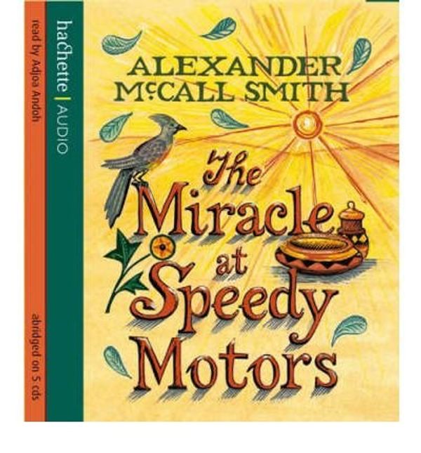 Cover Art for 9780753127926, The Miracle at Speedy Motors by Alexander McCall Smith