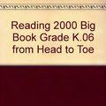 Cover Art for 9780673610133, Reading 2000 Big Book Grade K.06 from Head to Toe by Eric Carle