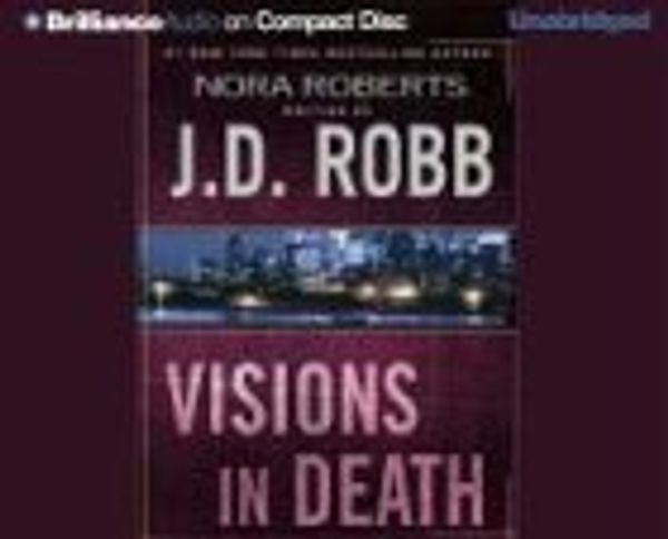 Cover Art for B004CZ9X4S, Visions in Death (In Death #19) (Audio CD) by J.d. Robb