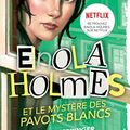 Cover Art for B0BNCKYFZ2, Les Enquêtes d'Enola Holmes, tome 3 : Le mystère des pavots blancs (French Edition) by Nancy Springer