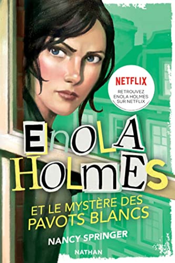 Cover Art for B0BNCKYFZ2, Les Enquêtes d'Enola Holmes, tome 3 : Le mystère des pavots blancs (French Edition) by Nancy Springer