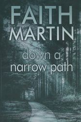 Cover Art for 9781847827074, Down a Narrow Path by Faith Martin
