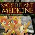 Cover Art for 9781591439639, Sacred Plant Medicine by Stephen Harrod Buhner