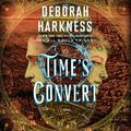 Cover Art for 9780525641469, Time’s Convert by Deborah HarknessOn Tour