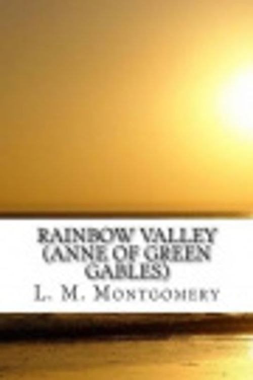 Cover Art for 9781484876855, Rainbow Valley (Anne of Green Gables) by L. M. Montgomery