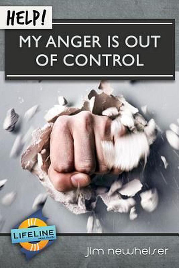 Cover Art for 9781633420724, Help! May Anger Is Out of ControlLife-Line Mini-Book by Jim Newheiser