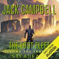 Cover Art for B00NW1LRF6, Steadfast: The Lost Fleet: Beyond the Frontier, Book 4 by Jack Campbell