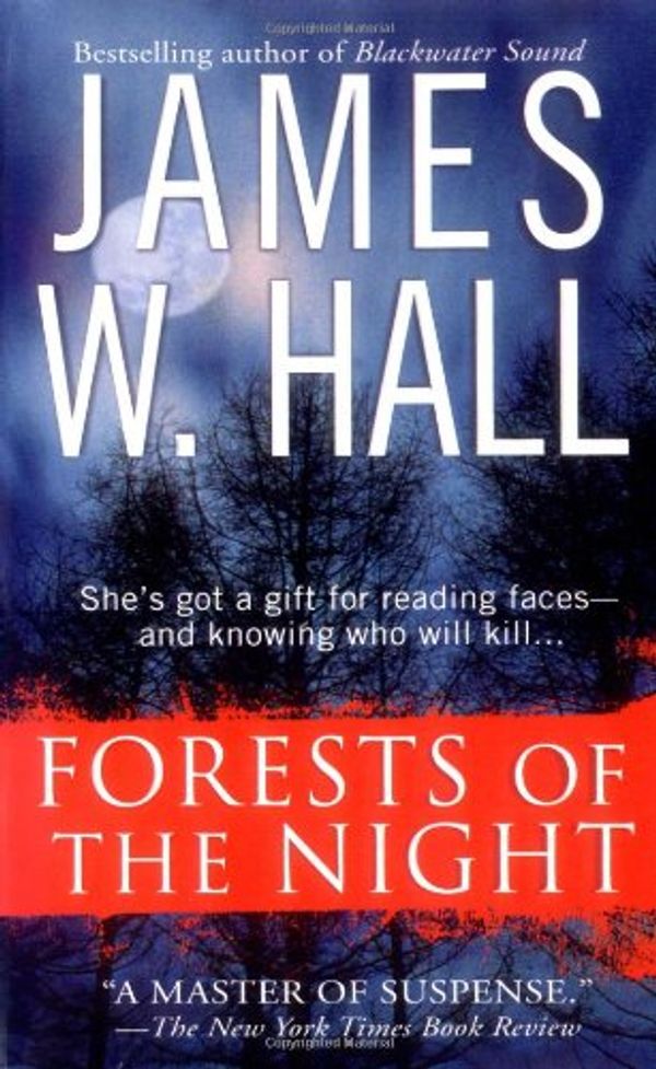 Cover Art for 9780312937010, Forests of the Night by James W. Hall