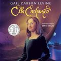 Cover Art for 9781400090594, Ella Enchanted by Gail Carson Levine