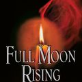 Cover Art for 9780553588453, Full Moon Rising by Keri Arthur