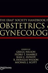 Cover Art for 9780323912082, The ERAS® Society Handbook for Obstetrics and Gynecology by Gregg Nelson