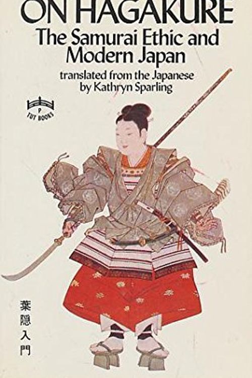 Cover Art for 9784805304488, Yukio Mishima on Hagakure: The Samurai Ethic and Modern Japan by Yukio Mishima
