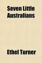 Cover Art for 9781152602007, Seven Little Australians by Ethel Turner