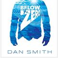 Cover Art for B07DG1S54F, Below Zero by Dan Smith