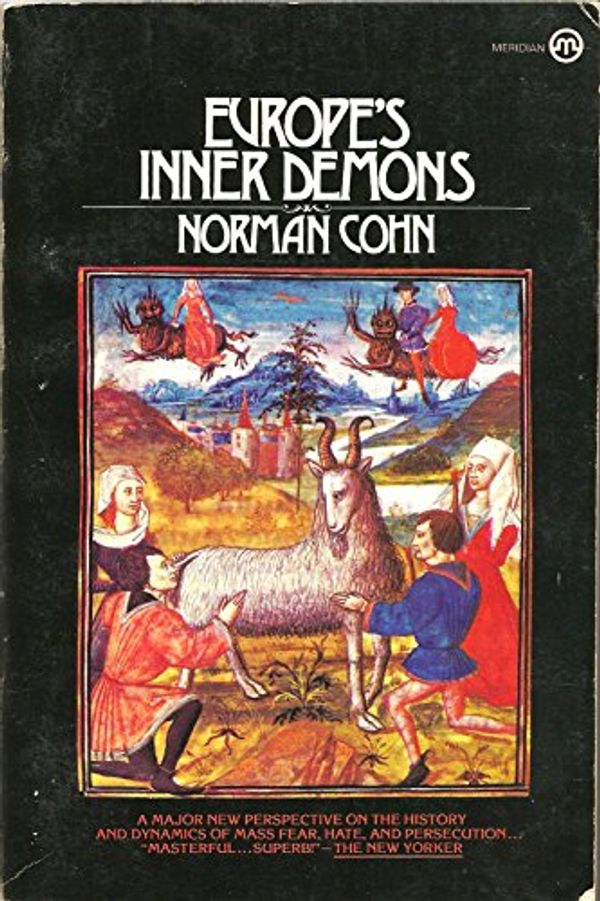 Cover Art for 9780452009004, EUROPE'S INNER DEMONS : An Enquiry Inspired By the Great Witch-Hunt by Norman Cohn