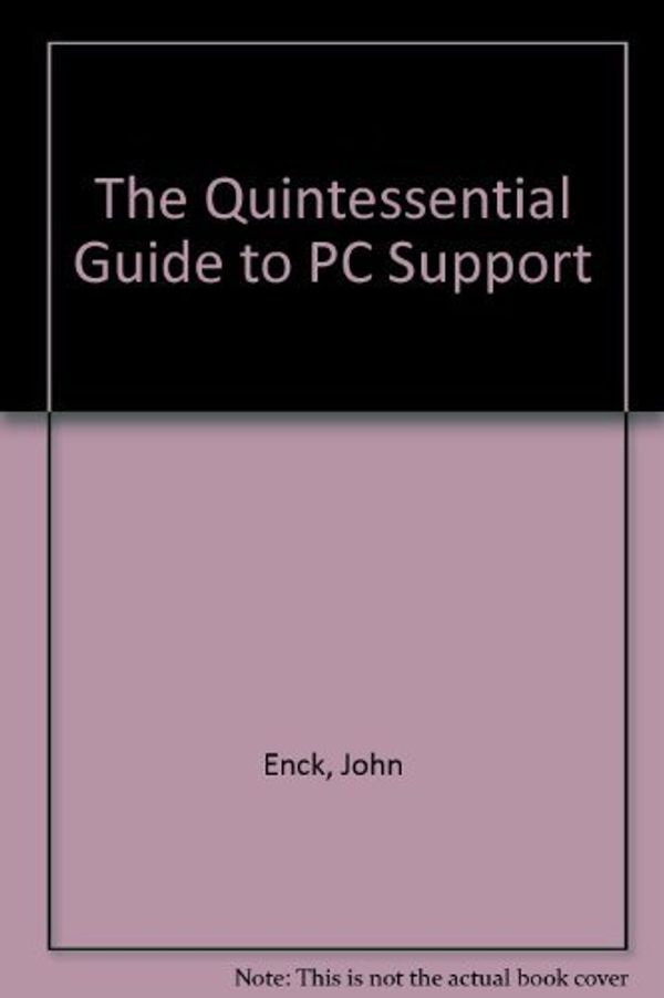 Cover Art for 9781882419012, The Quintessential Guide to PC Support by John Enck; Robert Anderson; Michael Ryan; Michael Otey