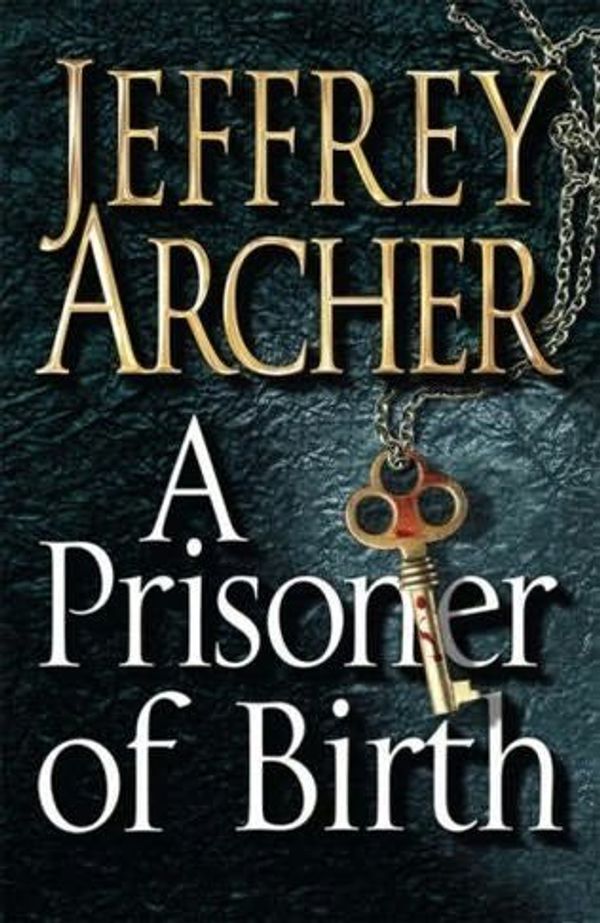 Cover Art for 8601234572688, By Jeffrey Archer A Prisoner Of Birth (paperback / softback) by Jeffrey Archer
