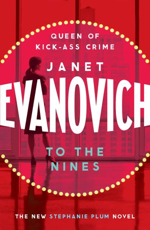 Cover Art for 9780755329083, To The Nines: An action-packed mystery with laughs and cunning twists by Janet Evanovich