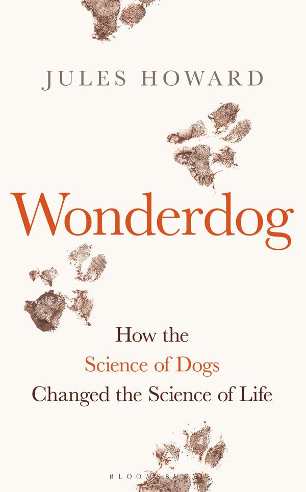 Cover Art for 9781472984265, Wonderdog: How the science of dogs changed the science of life by Jules Howard