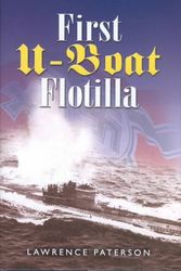 Cover Art for 9781557502957, First U-Boat Flotilla by Lawrence Paterson