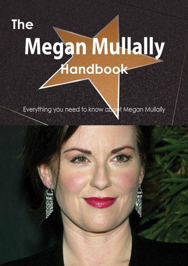 Cover Art for 9781486481309, The Megan Mullally Handbook - Everything you need to know about Megan Mullally by Smith, Emily