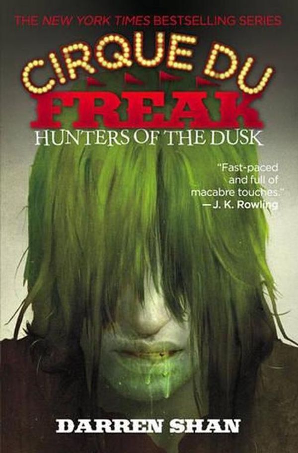 Cover Art for 9780316602112, Cirque Du Freak #7: Hunters of the Dusk by Darren Shan