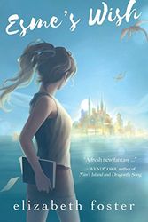 Cover Art for 9781925652246, Esme's Wish by Elizabeth Foster