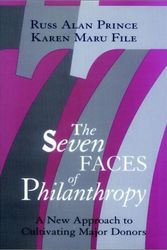 Cover Art for 9780787900083, The Seven Faces of Philanthropy: A New Approach to Cultivating Major Donors (The Jossey-Bass Nonprofit Sector Series) by Russ Alan Prince