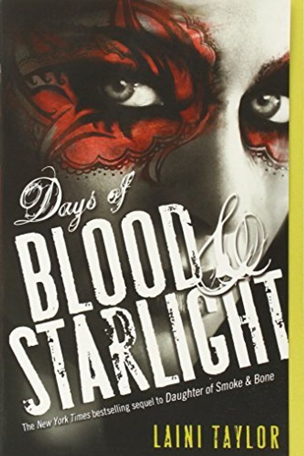 Cover Art for 9780316224109, Days of Blood & Starlight by Laini Taylor